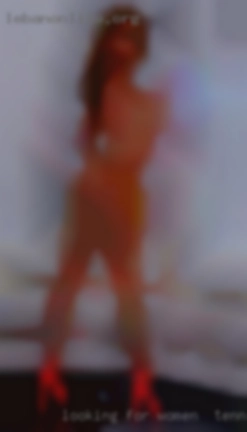 Looking for a good fuck women in Tennessee or more.